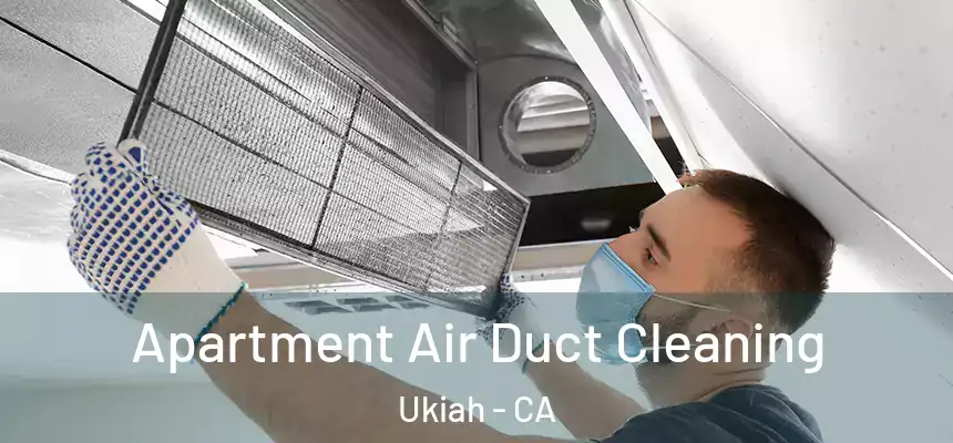  Apartment Air Duct Cleaning Ukiah - CA